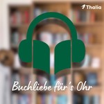 Buchliebe für's Ohr 🎧💚 Podcast Buchliebe für's Ohr 🎧💚