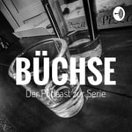 Podcast Büchse - Die Serie