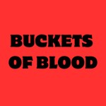 Logo of the podcast Buckets of Blood Podcast Buckets of Blood