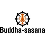 Logo of the podcast Buddha-Sasana Podcast Buddha-Sasana
