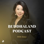 Logo of the podcast Buddhaland Podcast with Stacy Podcast Buddhaland Podcast with Stacy