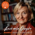 Logo of the podcast Buddhas kleines Gute-Nacht-Buch – mit 52 Wochenübungen Podcast Buddhas kleines Gute-Nacht-Buch – mit 52 Wochenübungen