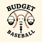 Logo of the podcast Budget Baseball Podcast Budget Baseball