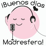 Buenos días Madresfera Podcast Buenos días Madresfera