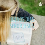 Logo of the podcast BUENOS DÍAS ☀️ SEÑOR JESÚS 🤍 Podcast BUENOS DÍAS ☀️ SEÑOR JESÚS 🤍
