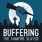 Logo of the podcast Buffering the Vampire Slayer | A Buffy the Vampire Slayer Podcast