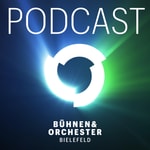 Logo of the podcast Bühnen & Orchester Bielefeld Podcast Bühnen & Orchester Bielefeld
