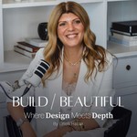Build Beautiful Podcast Build Beautiful