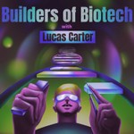 Podcast Builders of Biotech