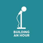 Logo of the podcast Building an Hour Podcast Building an Hour