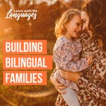 Logo of the podcast Building Bilingual Families Podcast Building Bilingual Families