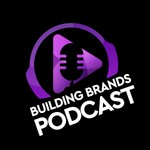 Logo of the podcast Building Brands Podcast Podcast Building Brands Podcast