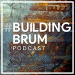Building Brum Podcast Building Brum