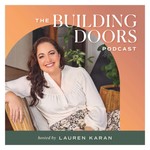 Logo of the podcast Building Doors with Lauren Karan Podcast Building Doors with Lauren Karan