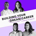 Logo of the podcast Building Your Dream Career Podcast Building Your Dream Career