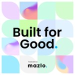 Logo of the podcast Built for Good Podcast Built for Good
