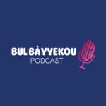 Logo of the podcast Bul Bàyyekou Podcast Bul Bàyyekou