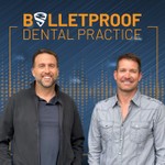 Bulletproof Dental Practice Podcast Bulletproof Dental Practice