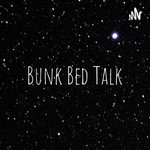 Podcast Bunk Bed Talk