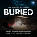 Logo of the podcast BURIED: Inside the John Wayne Gacy Investigation Podcast BURIED: Inside the John Wayne Gacy Investigation