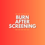 Logo of the podcast Burn After Screening Podcast Burn After Screening