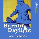 Logo of the podcast Burning Daylight by Jack London (1876 - 1916) Podcast Burning Daylight by Jack London (1876 - 1916)