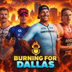 Logo of the podcast Burning for Dallas — Road to Ironman 70.3 Dallas-Little Elm Podcast Burning for Dallas — Road to Ironman 70.3 Dallas-Little Elm
