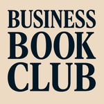 Logo of the podcast Business Book Club Podcast Business Book Club