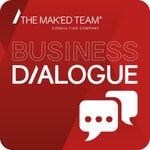 Logo of the podcast Business Dialogue by THE MAK'ED TEAM Podcast Business Dialogue by THE MAK'ED TEAM