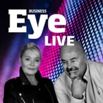 Logo of the podcast Business Eye Live - the top stories, personalities and insights in the world of business. Podcast Business Eye Live - the top stories, personalities and insights in the world of business.