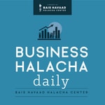 Logo of the podcast Business Halacha Daily Podcast Business Halacha Daily