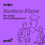 Logo of the podcast Business-Klasse: Der junge Wirtschaftspodcast von profil Podcast Business-Klasse: Der junge Wirtschaftspodcast von profil
