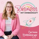 Logo of the podcast Business mit Himbeersaft I Der #perfektunperfekte Marketing-Podcast für Unternehmerinnen Podcast Business mit Himbeersaft I Der #perfektunperfekte Marketing-Podcast für Unternehmerinnen