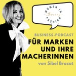Business-Podcast für Marken und ihre Macherinnen Podcast Business-Podcast für Marken und ihre Macherinnen
