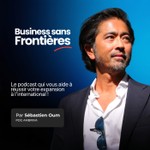 Logo of the podcast Business Sans Frontières | L'aventure des dirigeants qui exportent, s'implantent, et apprennent à gérer leurs devises Podcast Business Sans Frontières | L'aventure des dirigeants qui exportent, s'implantent, et apprennent à gérer leurs devises