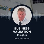 Logo of the podcast Business Valuation Recent Changes Podcast Business Valuation Recent Changes