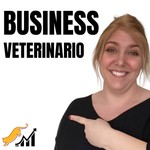 Logo of the podcast Business Veterinario - el podcast para tu clínica veterinaria Podcast Business Veterinario - el podcast para tu clínica veterinaria