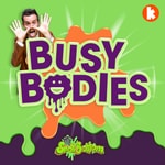 Busy Bodies with Mr Snot Bottom Podcast Busy Bodies with Mr Snot Bottom