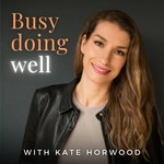 Logo of the podcast Busy Doing Well Podcast Busy Doing Well