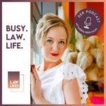 Busy.Law.Life. Podcast Busy.Law.Life.