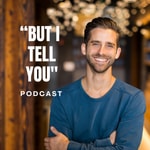 Podcast But I Tell You Podcast