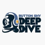 Logo of the podcast Button Shy Deep Dive Podcast Button Shy Deep Dive