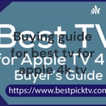 Logo of the podcast Buying guide for best tv for apple 4k tv Podcast Buying guide for best tv for apple 4k tv