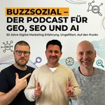 Logo of the podcast Buzzsozial - Der Podcast für GEO, SEO und AI Podcast Buzzsozial - Der Podcast für GEO, SEO und AI