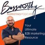 Logo of the podcast Buzzworthy Marketing Podcast | B2B Marketing for Professional Services, Advisors, and Consultants Logo of the podcast Buzzworthy Marketing Podcast | B2B Marketing for Professional Services, Advisors, and Consultants