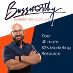 Buzzworthy Marketing Podcast | B2B Marketing for Professional Services, Advisors, and Consultants Podcast Buzzworthy Marketing Podcast | B2B Marketing for Professional Services, Advisors, and Consultants