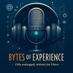 Bytes of Experience : CIOs Unplugged Podcast Bytes of Experience : CIOs Unplugged