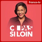 Logo of the podcast C pas si loin Podcast C pas si loin