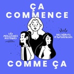 Logo of the podcast Ça commence comme ça Podcast Ça commence comme ça