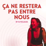 Logo of the podcast Ça ne restera pas entre nous Logo of the podcast Ça ne restera pas entre nous
